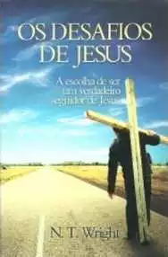 OS DESAFIOS DE JESUS