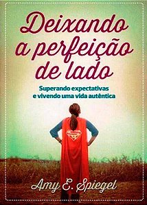 DEIXANDO A PERFEIÇÃO DE LADO