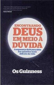 ENCONTRANDO DEUS EM MEIO À DÚVIDA