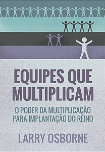 EQUIPES QUE MULTIPLICAM