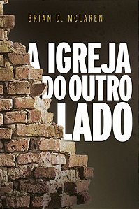 A IGREJA DO OUTRO LADO
