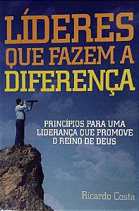 LÍDERES QUE FAZEM A DIFERENÇA