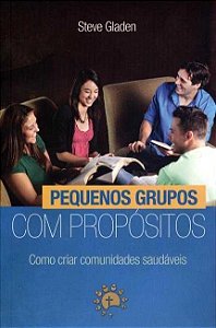 PEQUENOS GRUPOS COM PROPÓSITOS