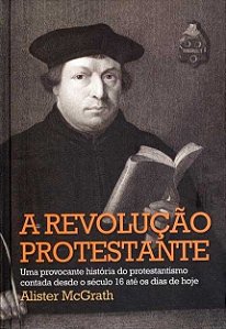 A REVOLUÇAO PROTESTANTE
