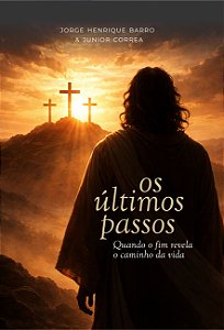 OS ÚLTIMOS PASSOS