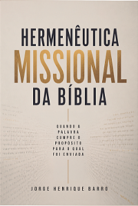 HERMENÈUTICA MISSIONAL DA BÍBLIA