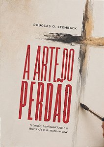 A ARTE DO PERDÃO