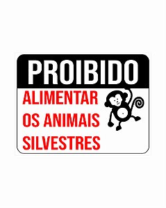 Placa Proibido Alimentar Animais PS+Vinil Adesivo+Impressão Digital 40x30 cm