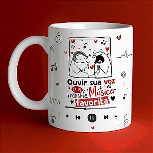 Caneca Dia dos namorados - ouvir sua voz é a minha musica preferida