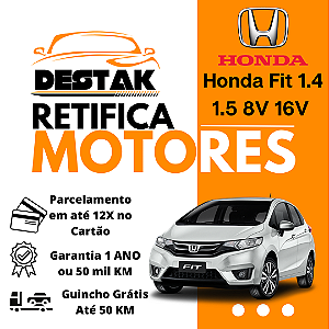 Retifica Motor Honda Fit 1.4 1.5 8V 16V