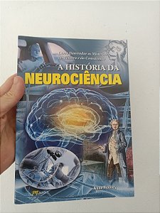 Livro A História da Neurociência - Anne Rooney