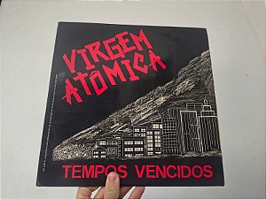 LP Virgem Atômica - Tempos Vencidos