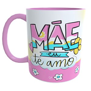 Caneca Rosa Mãe eu Te Amo
