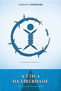A ética da liberdade
