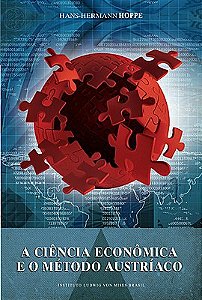 A ciência econômica e o método Austríaco