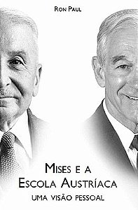 Mises e a escola Austríaca