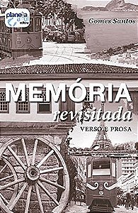 Memória revisitada: verso e prosa