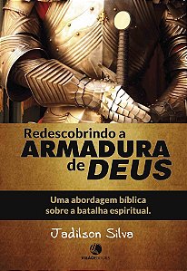 REDESCOBRINDO A ARMADURA DE DEUS