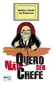 Não Quero Ser Chefe
