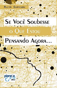 Se Você Soubesse o Que Estou Pensando Agora