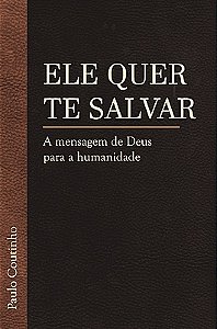 Ele quer te salvar