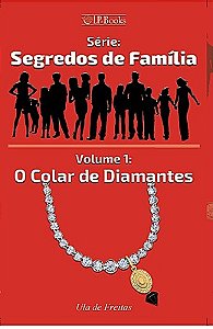 Série - Segredos de Família - O Colar de Diamantes