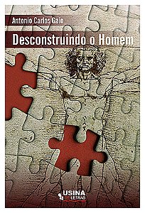 Desconstruindo o homem
