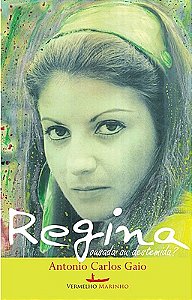 Regina: Ousada ou destemida?