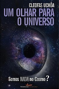 Um olhar para o universo - Somos nada no Cosmo?