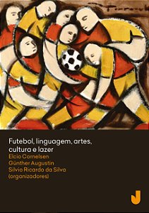 Futebol, linguagem, artes, cultura e lazer - vol. I