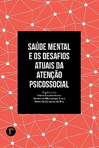 Saúde mental e os desafios atuais da atenção psicossocial