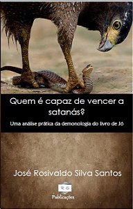 Quem é capaz de vencer Satanás?