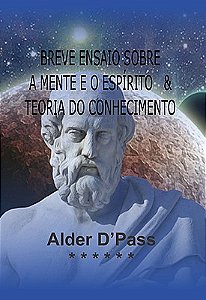 BREVE ENSAIO SOBRE A MENTE E O ESPÍRITO
