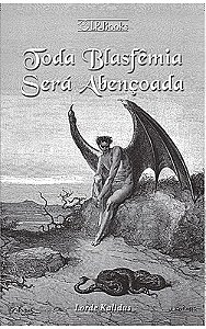 Toda Blasfêmia será Abençoada