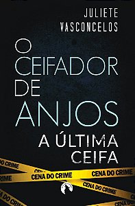 O Ceifador de Anjos: A Última Ceifa