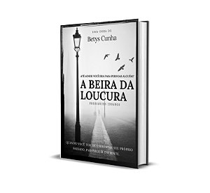 A Beira da Loucura Presságios Insanos