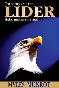 Tornando-se um Líder: todos podem conseguir