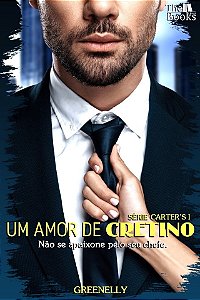Um Amor de Cretino