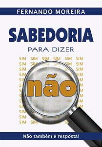 Sabedoria Para Dizer Não – Não Também é Resposta!