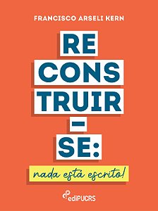 Reconstruir-se: nada está escrito!