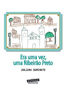 Era uma vez, uma Ribeirão Preto
