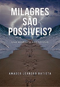 Milagres São Possíveis?