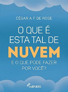 O que é esta tal de nuvem e o que pode fazer por você?