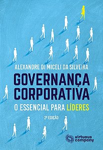 Governança Corporativa: O Essencial para Líderes