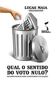 Qual o Sentido do Voto Nulo? Reflexões sobre Democracia