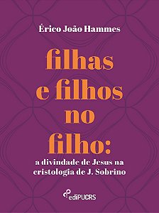 Filhas e filhos no filho: a divindade de Jesus