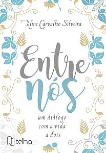 Entre Nós: um diálogo com a vida a dois