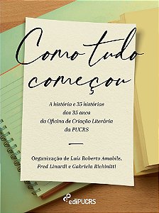 Como tudo começou: a história e 35 histórias