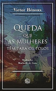 Queda que as mulheres têm para os tolos