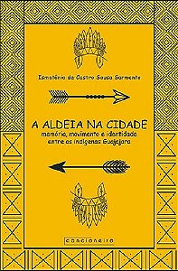 A aldeia na cidade: memória, movimento e identidade [...]